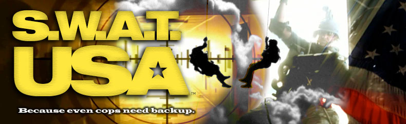 S.W.A.T. USA: Because even cops need backup.